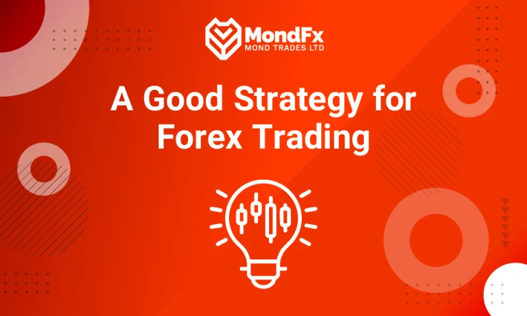 A Good Strategy for Forex Trading