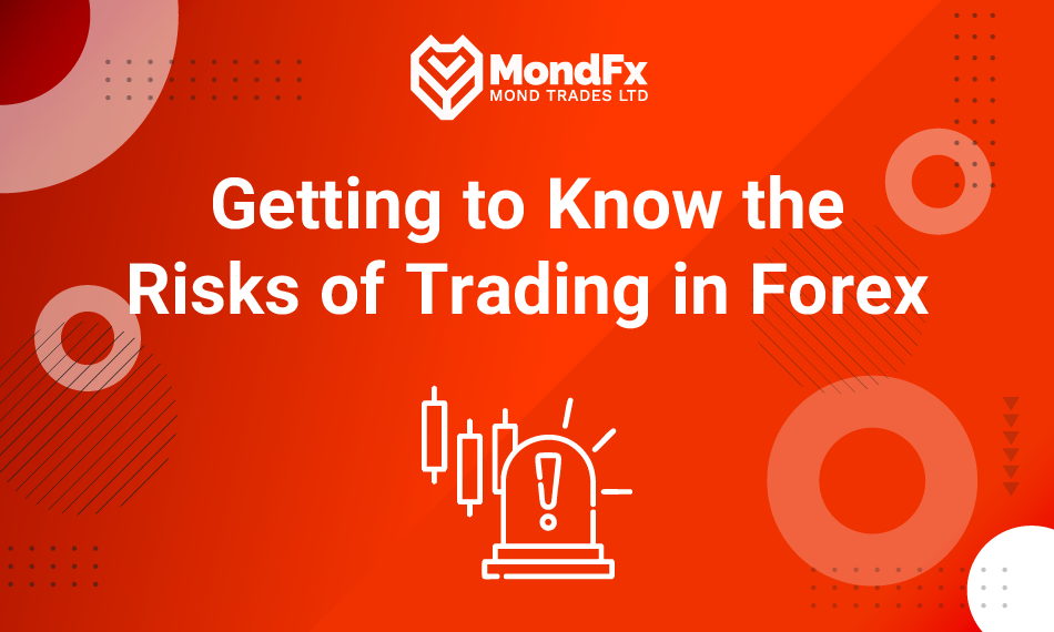 Getting to Know the Risks of Trading in Forex