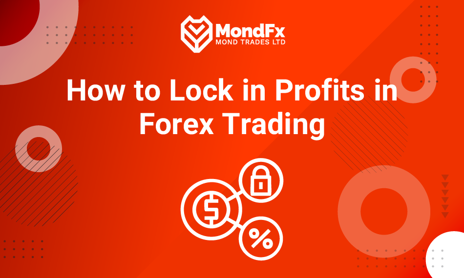 How to Lock in Profits in Forex Trading