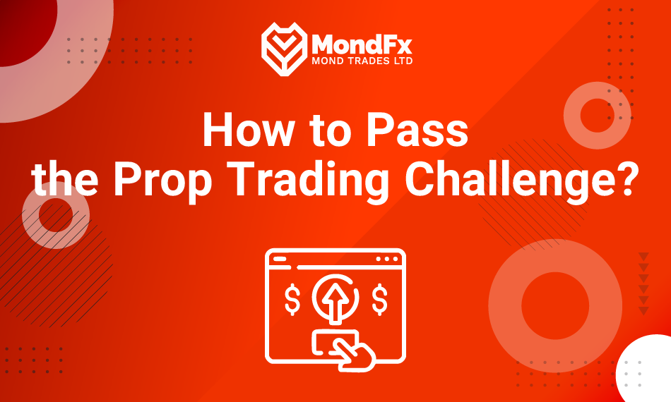 How to Pass the Prop Trading Challenge?