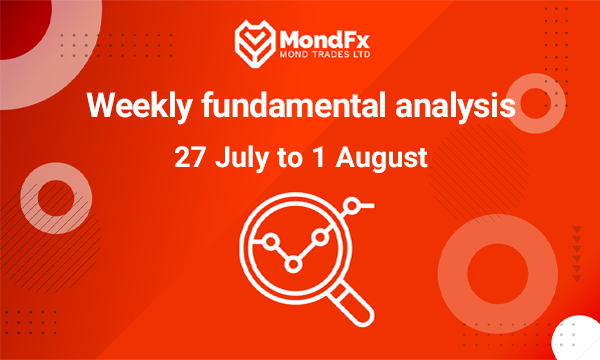 Forex Fundamental Analysis – 27 july to 1 August