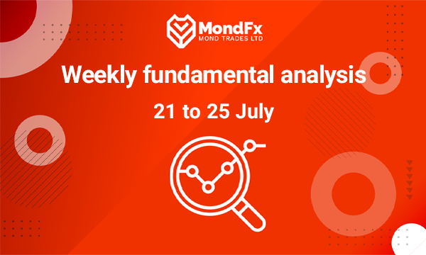 Forex Fundamental Analysis – 21 to 25 july